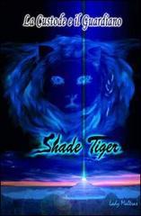 Shade tiger