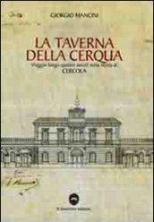 La taverna della Cerqua. Viaggio lungo quattro secoli nella storia di Cercola. Con CD-ROM