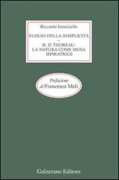 Elogio della semplicità. Henry David Thoreau: la natura come musa ispiratrice