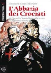 L'abbazia dei Crociati. San Giovanni in Venere all'epoca delle crociate e la leggenda di un tesoro