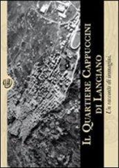 Il quartiere Cappuccini di Lanciano. Un racconto di immagini