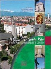 Il quartiere Santa Rita. Il nuovo borgo nel verde della città di Lanciano