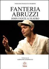 Fanteria Abruzzi. John Fante a teatro