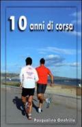 10 anni di corsa