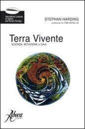 Terra vivente. Scienza, intuizione e gaia