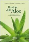 Il valore dell'aloe. Storia, coltivazione, moderni rimedi salutistici
