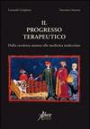 Il progresso terapeutico. Dalla tavoletta sumera alla medicina molecolare