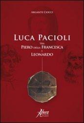 Luca Pacioli tra Piero della Francesca e Leonardo