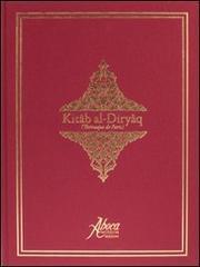 Kitâb-al-Diryâq (Thériaque de Paris). Ediz. francese, inglese e araba