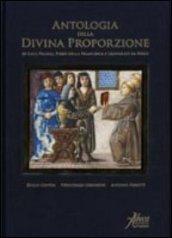 Antologia della divina proporzione di Luca Pacioli, Piero della Francesca e Leonardo da Vinci