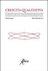 Crescita qualitativa. Per un'economia ecologicamente sostenibile e socialmente equa