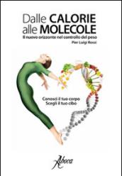 Dalle calorie alle molecole. Il nuovo orizzonte del controllo del peso