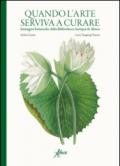 Quando l'arte serviva a curare. Immagini botaniche dalla Bibliotheca Antiqua di Aboca