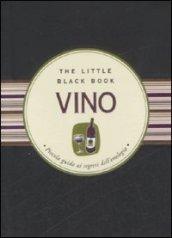Vino. Piccola guida ai segreti dell'enologia