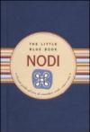 Nodi. Piccola guida all'arte di annodare corde, cime e cavi