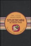 Stuzzichini & finger food. Piccola guida alle migliori ricette per buffet e aperitivi