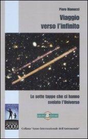 Viaggio verso l'infinito. Le sette tappe che ci hanno svelato l'universo