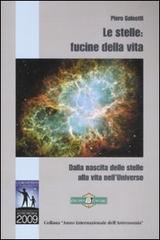 Le stelle: fucine della vita. Dalla nascita delle stelle alla vita nell'universo