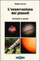 L' osservazione dei pianeti. Strumenti e metodi