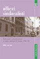 Allievi sindacalisti. Formazione e organizzazione al Centro studi CISL di Firenze (1951-1952)