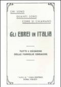 Chi sono, quanti sono, come si chiamano gli ebrei in Italia. Tutti i cognomi delle famiglie ebraiche (rist. anast. Roma, 1938)