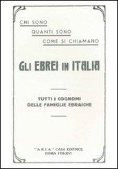 Chi sono, quanti sono, come si chiamano gli ebrei in Italia. Tutti i cognomi delle famiglie ebraiche (rist. anast. Roma, 1938)