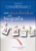 Dallo scarabocchio alla biografia