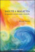 Salute e malattia. In rapporto a vicende umane e karmiche