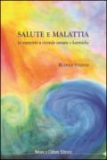 Salute e malattia. In rapporto a vicende umane e karmiche