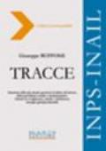 Tracce. Selezione delle più attuali questioni di diritto del lavoro, della previdenza sociale e amministrativo. Schemi di svolgimento, schede e definizioni...