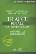 Tracce penale. Con giurisprudenza. Parte speciale: i singoli reati