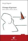 Il tempo di pensare. Beatrice e Roberto, sull'amore e sulla vita