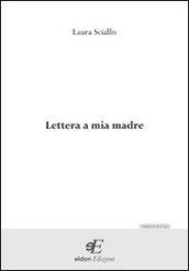 Lettera a mia madre