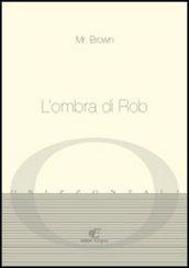 L'ombra di Rob