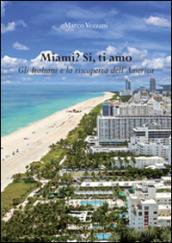 Miami? Sì, ti amo. Gli italiani e la riscoperta dell'America