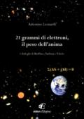 21 grammi di elettroni, il peso dell'anima. I dialoghi di Birillino, Turbina e Toledo