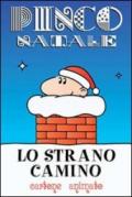 Lo strano camino. Ediz. illustrata
