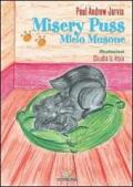 Misery Puss-Micio Musone. Ediz. bilingue
