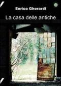 La casa delle antiche