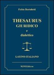 Thesaurus giuridico e dialettico (latino-italiano)
