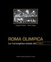 Roma olimpica. La meravigliosa estate del 1960