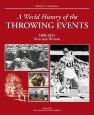 A World history of the throwing event. 1860-2011 men and woman