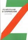 Atlante italiano di autoproduzione. Design research