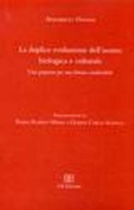 La duplice evoluzione dell'uomo: biologica e culturale. Una proposta per una lettura condivisibile: 57