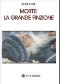 Morte. La grande finzione