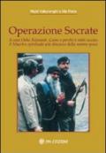 Operazione Socrate. Il caso Osho Rajneesh. Come e perché è stato ucciso il maestro spirituale più discusso della nostra epoca