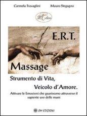 E.r.t. massage Strumento di vita, veicolo d'amore