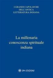 I veda. La millenaria conoscenza spirituale indiana