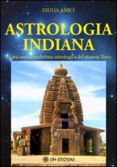 Astrologia indiana. La più antica tradizione astrologica del pianeta terra