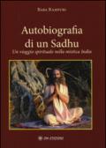 Autobiografia di un Sadhu. Un viagio spirituale nella mistica India